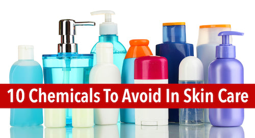 10 Chemicals To Avoid In Skin Care